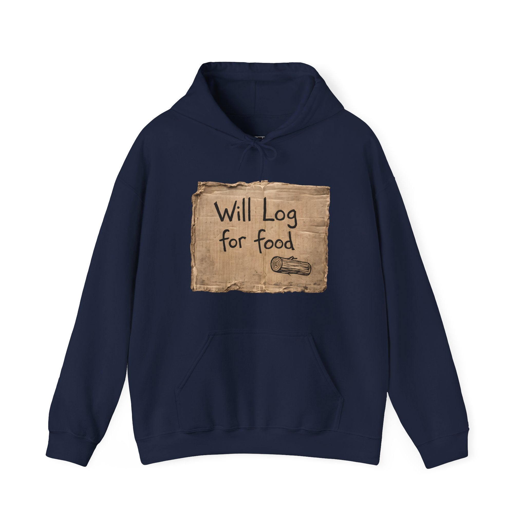 Will Log for Food | Front | Hoodie