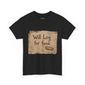 Will Log for Food | Front | Tee