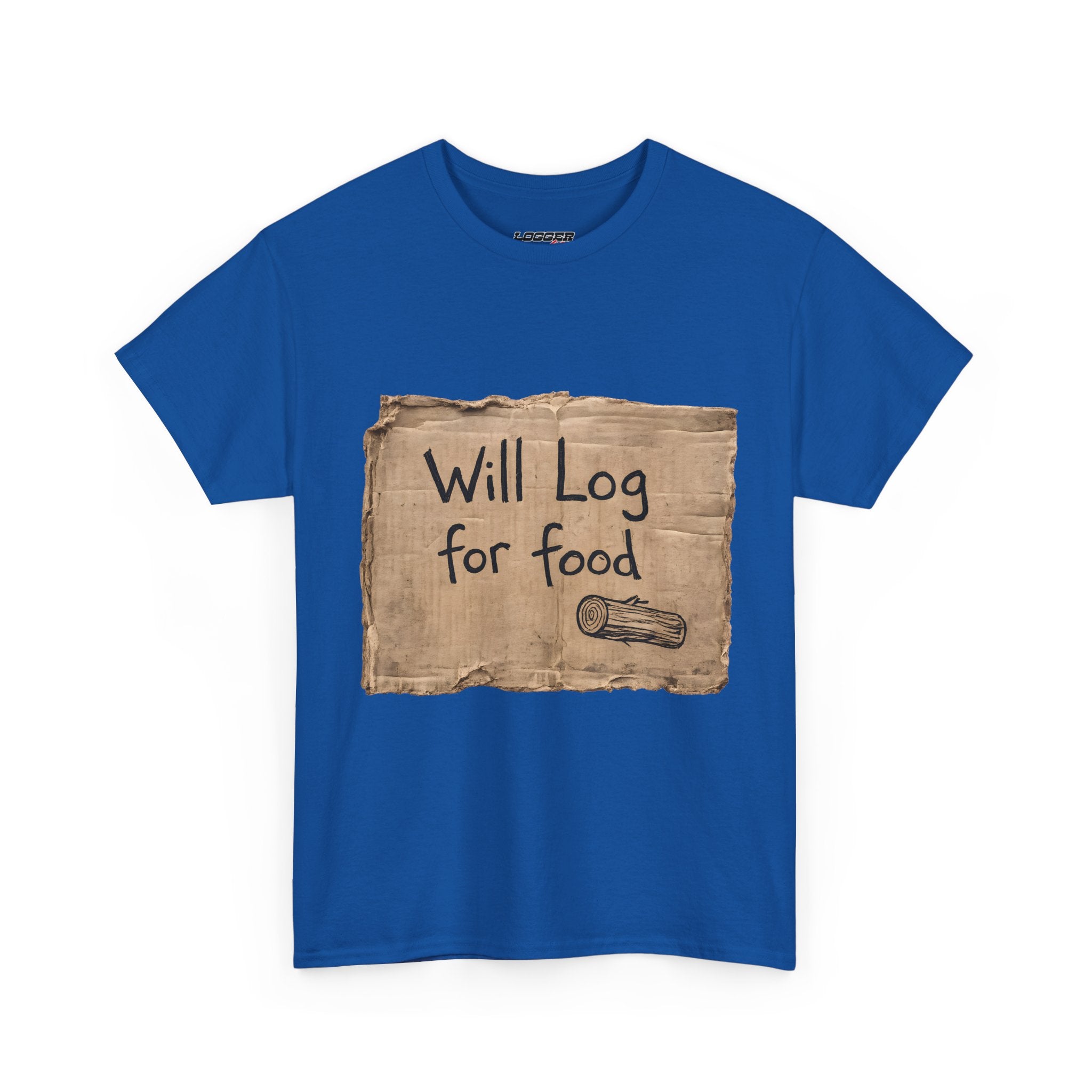 Will Log for Food | Front | Tee