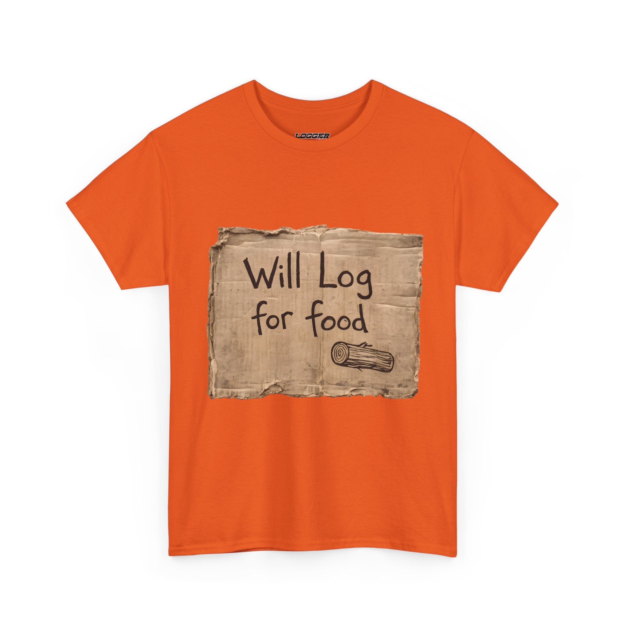 Will Log for Food | Front | Tee