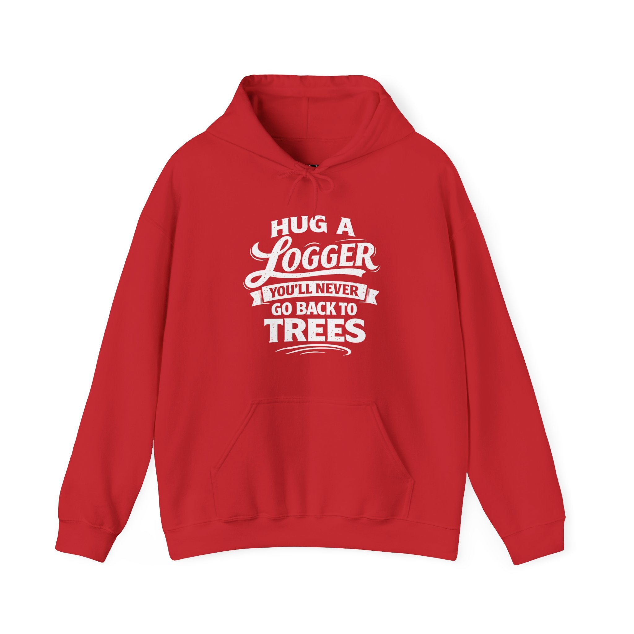Hug A Logger | Front | Hoodie