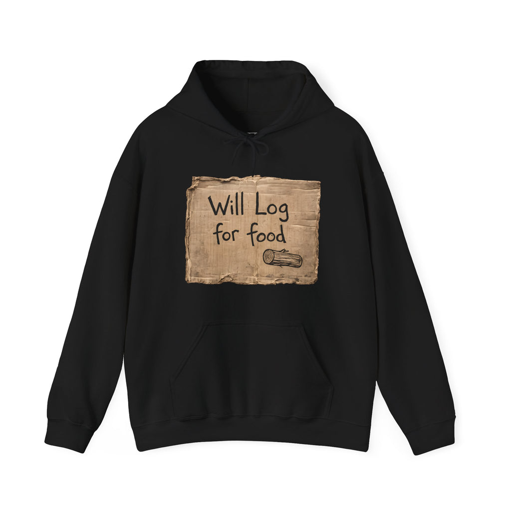 Will Log for Food | Front | Hoodie